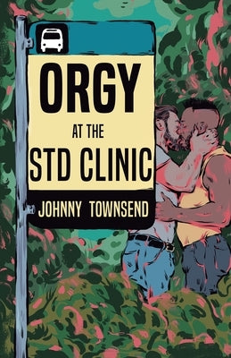Orgy at the STD Clinic - Paperback | Diverse Reads
