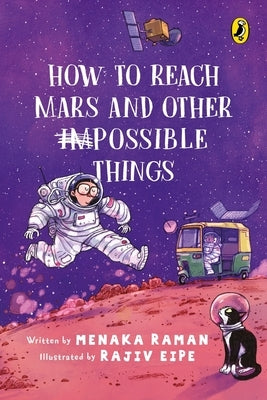 How to Reach Mars and Other (Im)Possible Things - Paperback | Diverse Reads