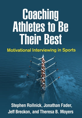 Coaching Athletes to Be Their Best: Motivational Interviewing in Sports - Paperback | Diverse Reads