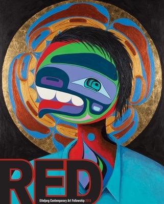 Red: Eiteljorg Contemporary Art Fellowship 2013 - Paperback
