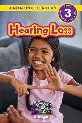 Hearing Loss: Understand Your Mind and Body (Engaging Readers, Level 3) - Paperback | Diverse Reads