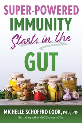 Super-Powered Immunity Starts in the Gut - Paperback | Diverse Reads
