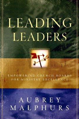Leading Leaders: Empowering Church Boards for Ministry Excellence - Paperback | Diverse Reads