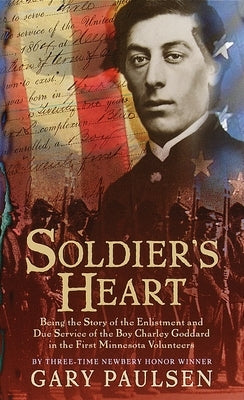 Soldier's Heart: Being the Story of the Enlistment and Due Service of the Boy Charley Goddard in the First Minnesota Volunteers - Paperback | Diverse Reads