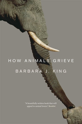 How Animals Grieve - Paperback | Diverse Reads