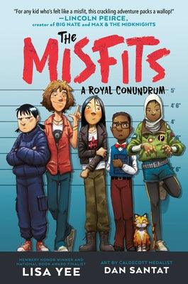 The Misfits #1: A Royal Conundrum - Hardcover | Diverse Reads