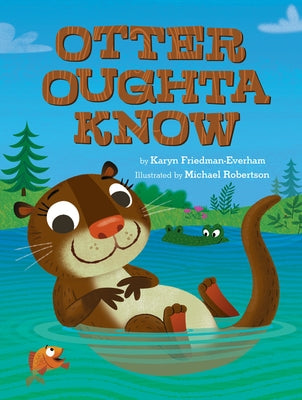 Otter Oughta Know - Hardcover | Diverse Reads