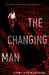 The Changing Man - Hardcover | Diverse Reads