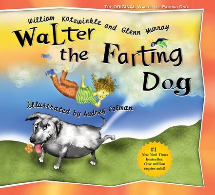 Walter the Farting Dog: A Triumphant Toot and Timeless Tale That's Touched Hearts for Decades--A laugh- out-loud funny picture book - Hardcover | Diverse Reads