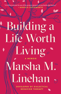 Building a Life Worth Living: A Memoir - Paperback | Diverse Reads
