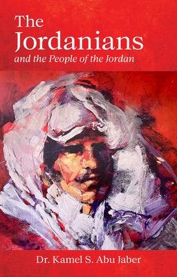 The Jordanians: And the People of the Jordan - Paperback