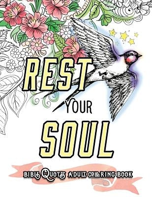Rest Your Soul: Bible Quotes Adult Colouring Book: Coloring Gifts for Grownup Relaxation: Devotional Verses and Worship - Paperback | Diverse Reads