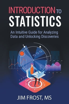 Introduction to Statistics: An Intuitive Guide for Analyzing Data and Unlocking Discoveries - Paperback | Diverse Reads