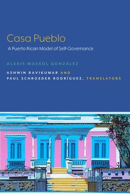 Casa Pueblo: A Puerto Rican Model of Self-Governance - Paperback