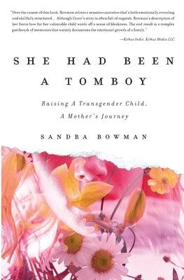 She Had Been A Tomboy: Raising A Transgender Child, A Mother's Journey - Paperback | Diverse Reads