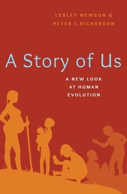 A Story of Us: A New Look at Human Evolution - Hardcover | Diverse Reads