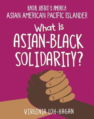 What Is Asian-Black Solidarity? - Paperback |  Diverse Reads