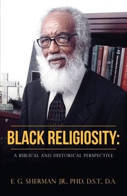 Black Religiosity: A Biblical and Historical Perspective - Paperback | Diverse Reads