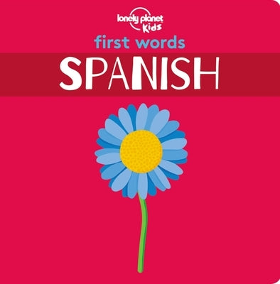 Lonely Planet Kids First Words - Spanish 1 - Hardcover | Diverse Reads