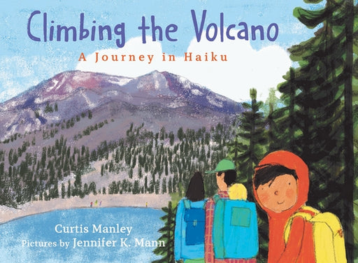 Climbing the Volcano: A Journey in Haiku - Hardcover | Diverse Reads