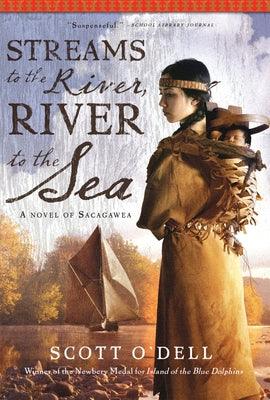 Streams to the River, River to the Sea: A Novel of Sacagawea - Paperback | Diverse Reads