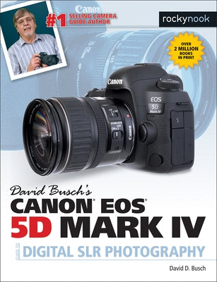 David Busch's Canon EOS 5D Mark IV Guide to Digital SLR Photography - Paperback | Diverse Reads