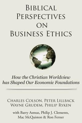 Biblical Perspectives on Business Ethics: How the Christian Worldview Has Shaped Our Economic Foundations - Paperback | Diverse Reads