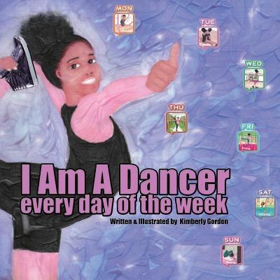 I Am A Dancer Every Day of the Week - Paperback | Diverse Reads