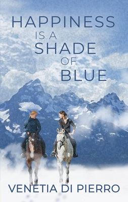 Happiness Is a Shade of Blue - Paperback