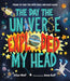The Day the Universe Exploded My Head: Poems to Take You into Space and Back Again - Hardcover | Diverse Reads