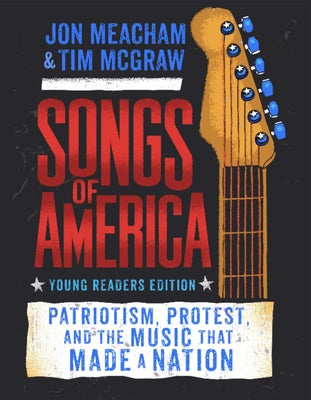 Songs of America: Young Reader's Edition: Patriotism, Protest, and the Music That Made a Nation - Hardcover | Diverse Reads