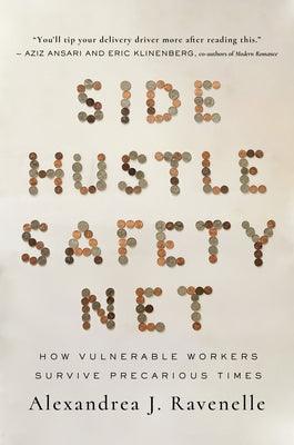 Side Hustle Safety Net: How Vulnerable Workers Survive Precarious Times - Paperback | Diverse Reads