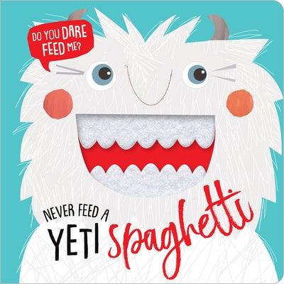 Never Feed a Yeti Spaghetti - Board Book | Diverse Reads
