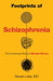 Footprints of Schizophrenia: The Evolutionary Roots of Mental Illness - Hardcover | Diverse Reads
