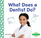 What Does a Dentist Do? - Library Binding | Diverse Reads