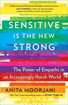 Sensitive Is the New Strong: The Power of Empaths in an Increasingly Harsh World - Paperback | Diverse Reads