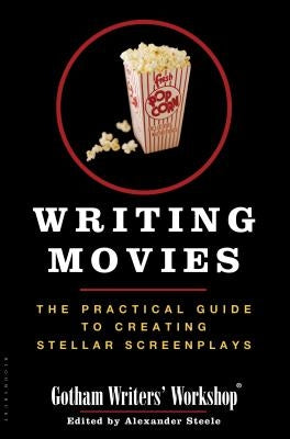 Writing Movies: The Practical Guide to Creating Stellar Screenplays - Paperback | Diverse Reads