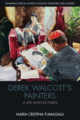 Derek Walcott's Painters: A Life with Pictures - Hardcover | Diverse Reads