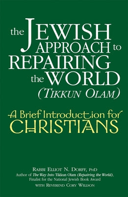 The Jewish Approach to Repairing the World (Tikkun Olam): A Brief Introduction for Christians - Paperback | Diverse Reads