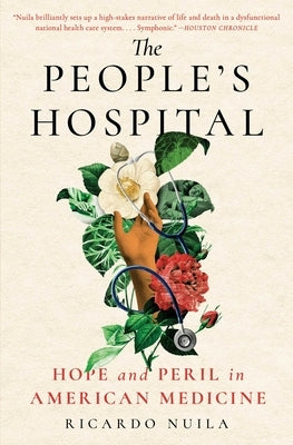 The People's Hospital: Hope and Peril in American Medicine - Paperback | Diverse Reads