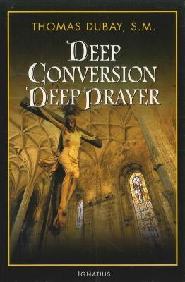 Deep Conversion, Deep Prayer - Paperback | Diverse Reads