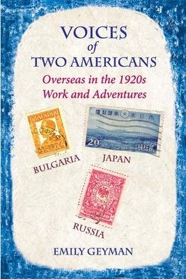 Voices of Two Americans: Overseas in the 1920s, Work and Adventures - Paperback | Diverse Reads