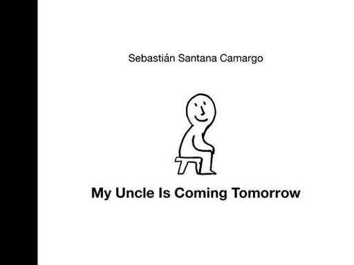 My Uncle Is Coming Tomorrow - Hardcover