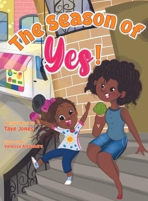 The Season of Yes! - Hardcover | Diverse Reads
