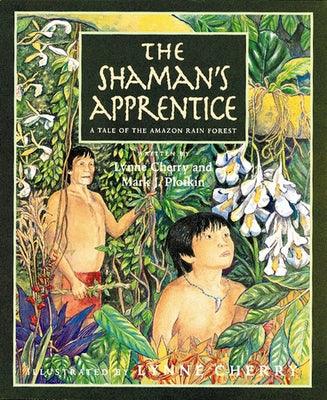 The Shaman's Apprentice: A Tale of the Amazon Rain Forest - Paperback | Diverse Reads