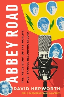 Abbey Road: The Inside Story of the World's Most Famous Recording Studio - Hardcover | Diverse Reads
