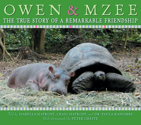 Owen and Mzee: The True Story of a Remarkable Friendship - Hardcover | Diverse Reads