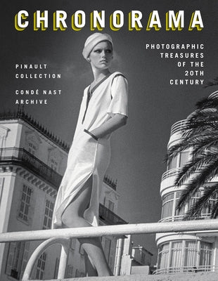 Chronorama: Photographic Treasures of the 20th Century - Hardcover | Diverse Reads