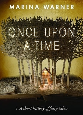 Once Upon a Time: A Short History of Fairy Tale - Paperback | Diverse Reads