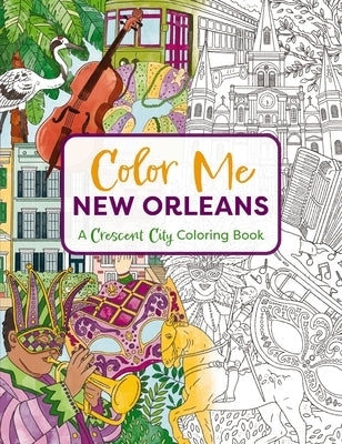 Color Me New Orleans: A Crescent City Coloring Book - Paperback | Diverse Reads